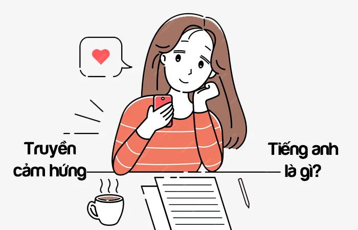 Truyền cảm hứng tiếng Anh là gì? Người truyền cảm hứng tiếng Anh là gì?