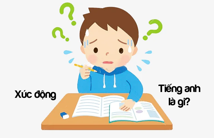 Xúc động tiếng Anh là gì? Thật xúc động tiếng Anh là gì?