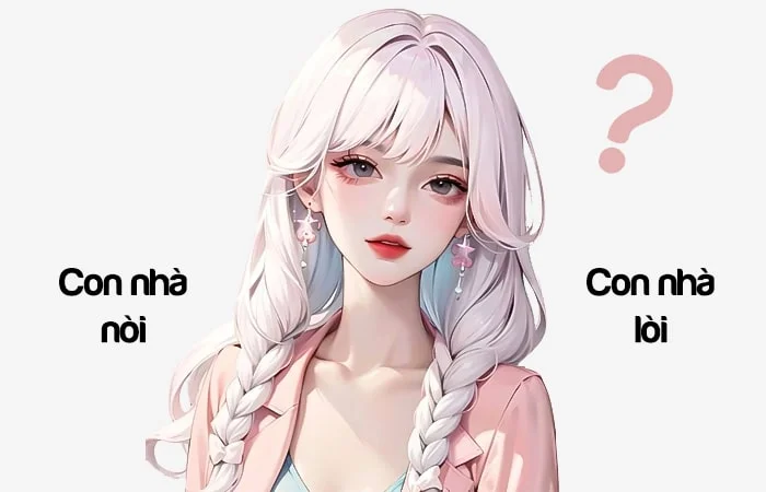 Con nhà nòi hay Con nhà lòi từ nào viết đúng chính tả?