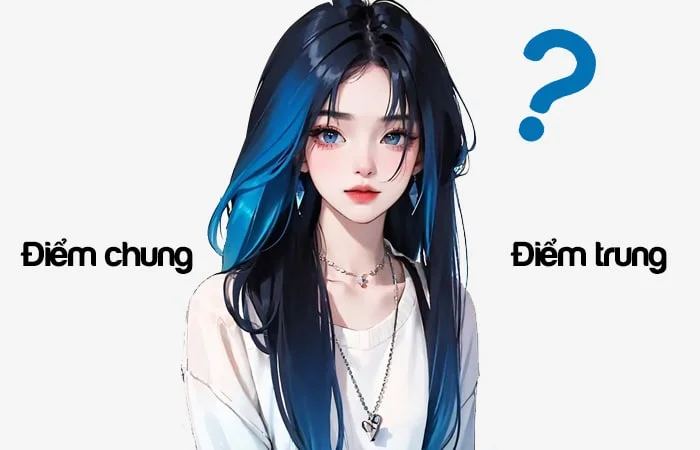 Điểm chung hay Điểm trung từ nào viết đúng chính tả?
