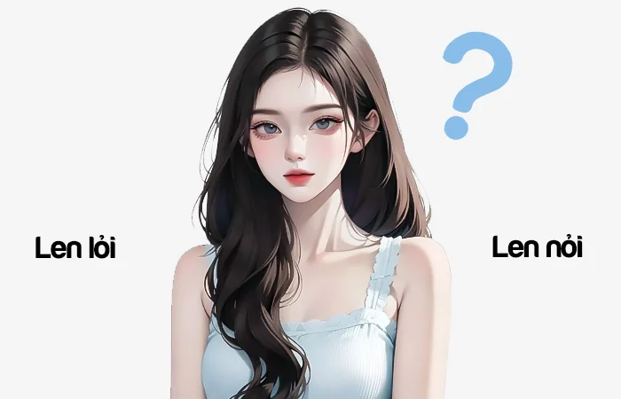 Len lỏi hay Len nỏi từ nào viết đúng chính tả?