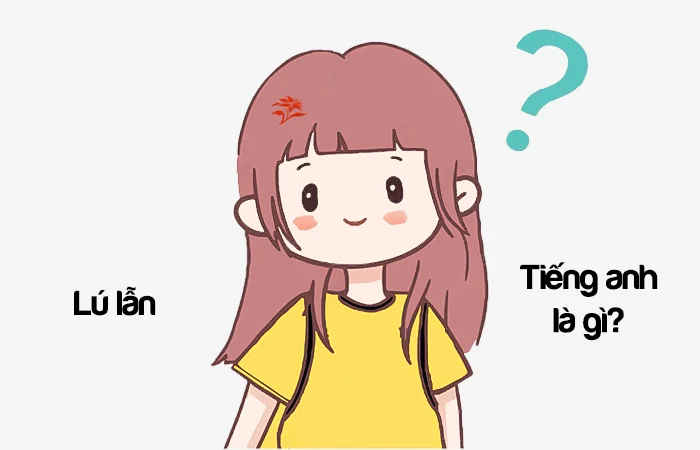 Lú lẫn tiếng Anh là gì? Người lú lẫn tiếng Anh là gì?