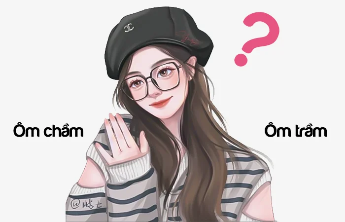 Ôm chầm hay Ôm trầm đâu là từ viết đúng chính tả?