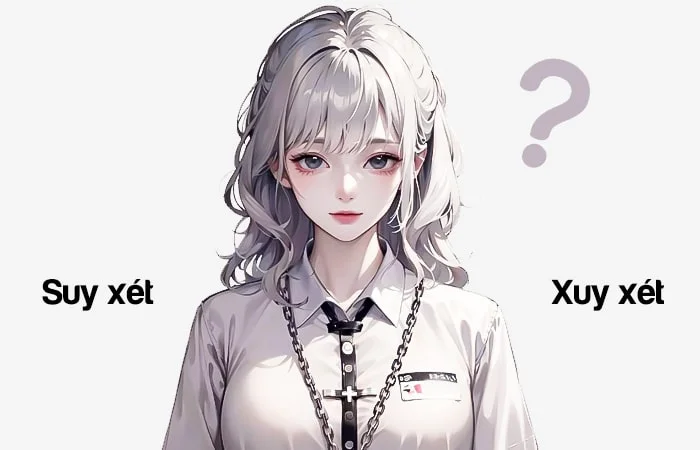 Suy xét hay Xuy xét từ nào viết đúng chính tả?