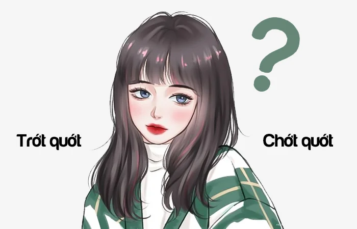 Trớt quớt hay Chớt quớt đâu là từ viết đúng chính tả?