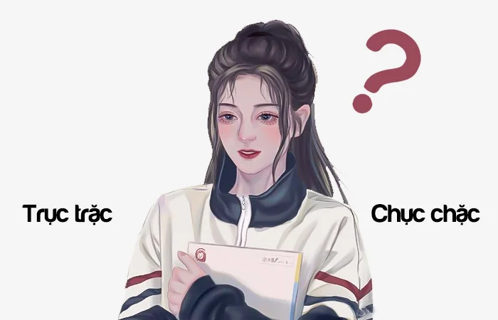 Trục trặc hay Chục chặc đâu là từ viết đúng chính tả?