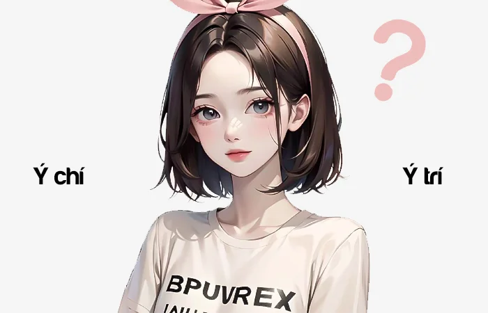 Ý chí hay Ý trí đâu là từ được viết đúng chính tả?