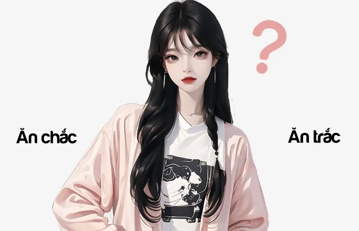 Ăn chắc hay Ăn trắc đâu là từ viết đúng chính tả