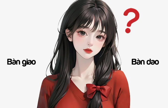 Bàn giao hay Bàn dao từ nào viết đúng chính tả?