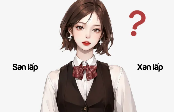 San lấp hay Xan lấp từ nào viết đúng chính tả?