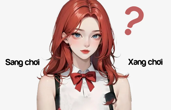 Sang chơi hay Xang chơi từ nào viết đúng chính tả?