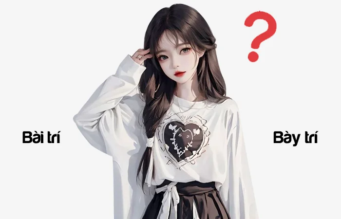 Bài trí hay Bày trí đâu là từ viết đúng chính tả?