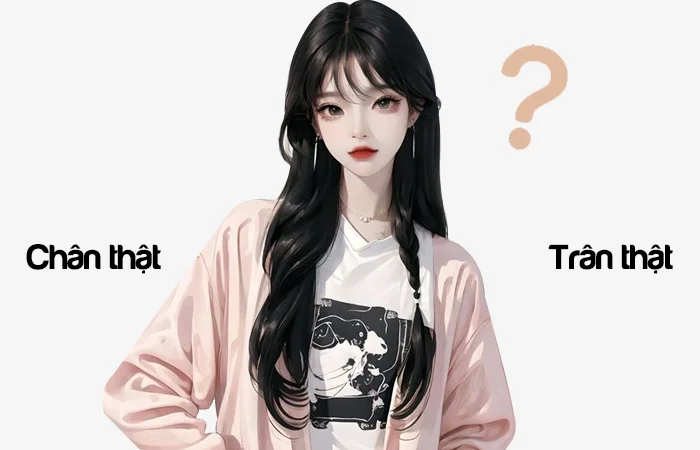 Chân thật hay Trân thật đâu là từ viết đúng chính tả?