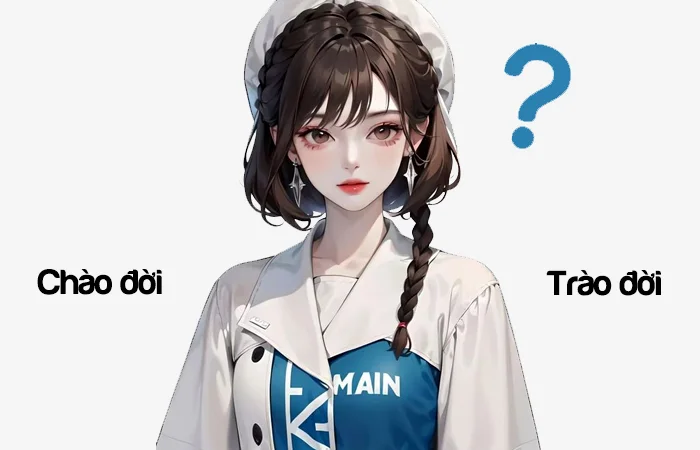 Chào đời hay Trào đời từ nào viết đúng chính tả?
