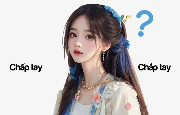 Chấp tay hay Chắp tay đâu là từ viết đúng chính tả?