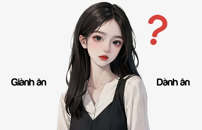 Dành ăn hay Giành ăn từ nào sẽ là từ đã được viết đúng chính tả?