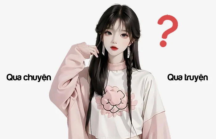 Qua chuyện hay Qua truyện đâu là từ viết đúng chính tả?