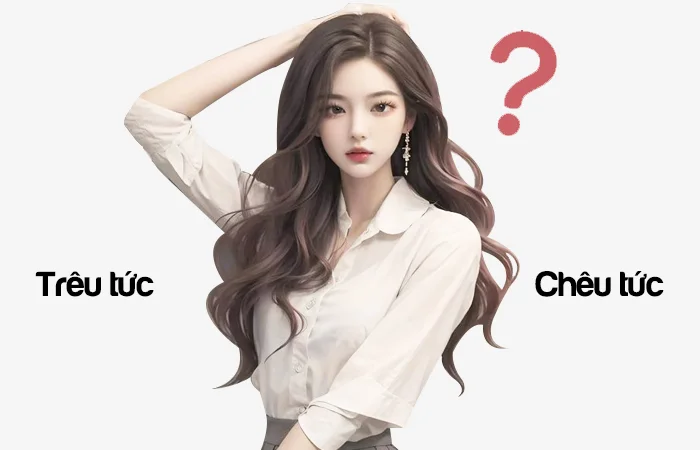 Trêu tức hay Chêu tức đâu là từ viết đúng chính tả?