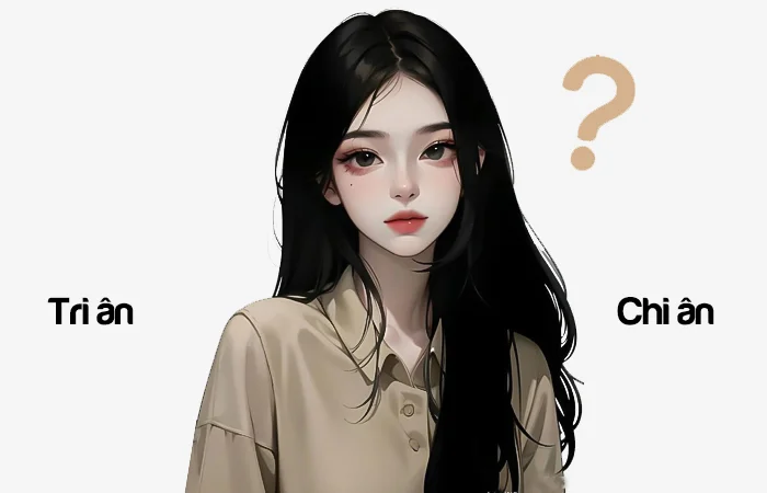 Tri ân hay Chi ân đâu là từ đã được viết đúng chính tả?