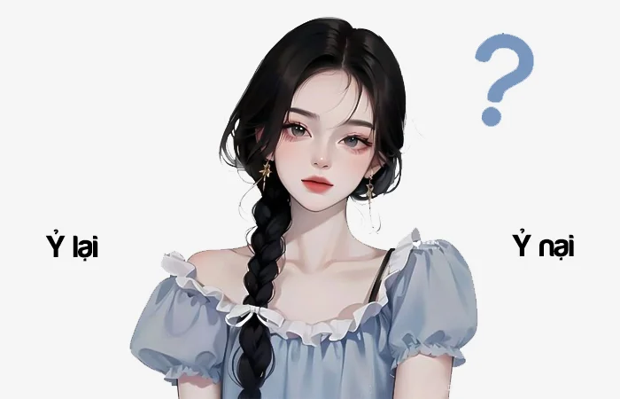 Ỷ lại hay Ỷ nại đâu là từ đã được viết đúng chính tả?