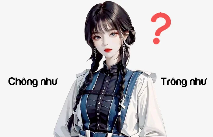 Chông như hay Trông như đâu là từ viết đúng chính tả?