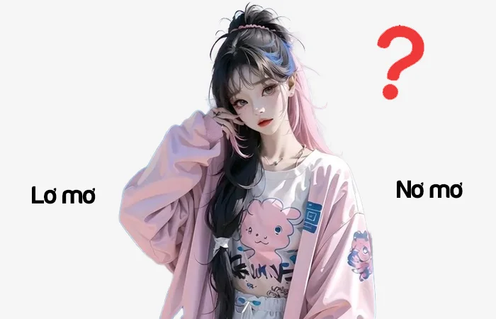 Lơ mơ hay Nơ mơ từ nào viết đúng chính tả?