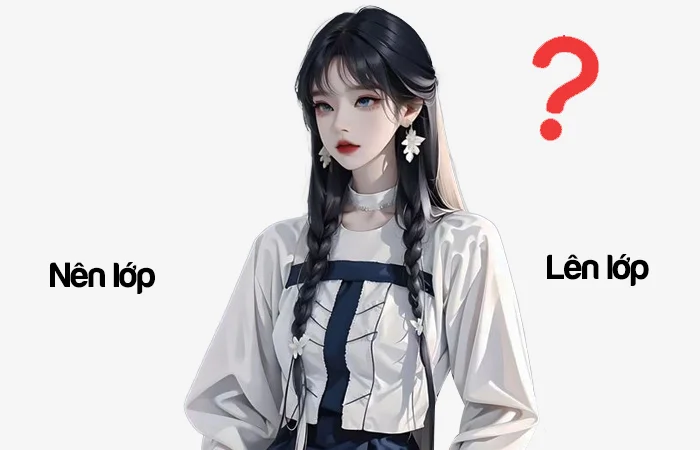 Nên lớp hay Lên lớp từ nào viết đúng chính tả?