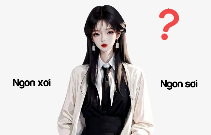 Ngon xơi hay Ngon sơi đâu là từ viết đúng chính tả?