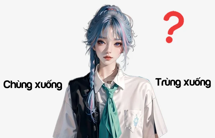 Trùng xuống hay Chùng xuống từ nào viết đúng chính tả?