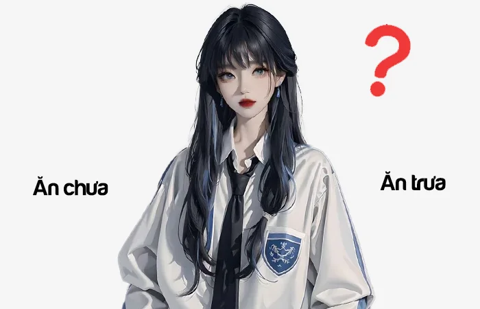 Ăn chưa hay Ăn trưa đâu là từ viết đúng chính tả?