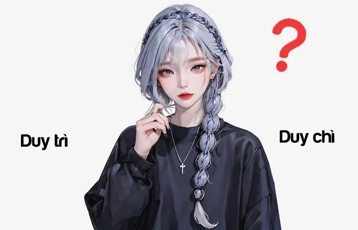 Duy trì hay Duy chì đâu là từ được viết đúng chính tả