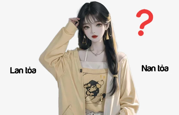 Lan toả hay Nan tỏa đâu là từ viết đúng chính tả?