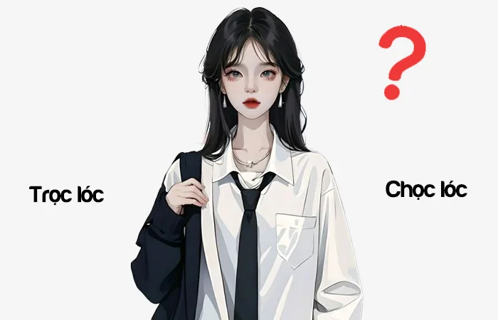 Trọc lóc hay Chọc lóc từ nào viết đúng chính tả?