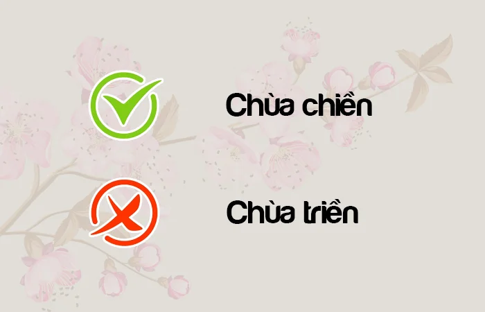 Chùa chiền hay Chùa triền từ nào được viết đúng chính tả