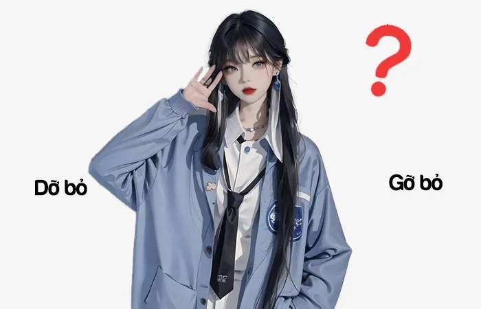 Dỡ bỏ hay Gỡ bỏ từ nào viết đúng chính tả?