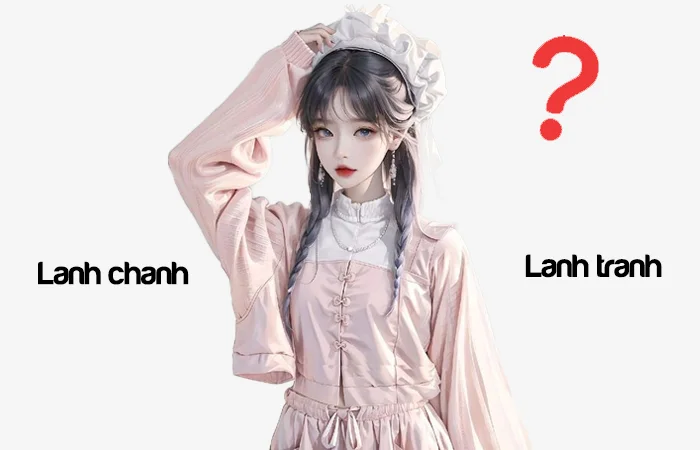 Lanh chanh hay Lanh tranh từ nào viết đúng chính tả?