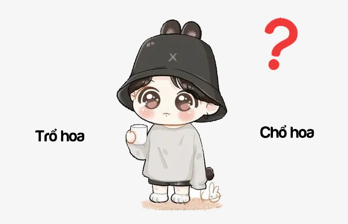 Trổ hoa hay Chổ hoa đâu là từ viết đúng chính tả?