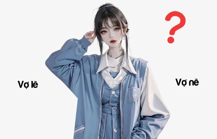 Vợ lẽ hay Vợ nẽ đâu là từ viết đúng chính tả?