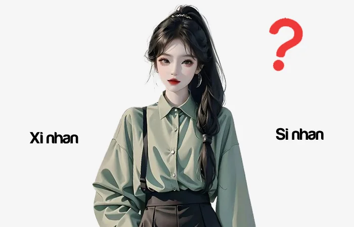 Xi nhan hay Si nhan từ nào viết đúng chính tả?