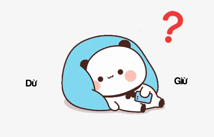 Dừ hay Giừ từ nào viết đúng?