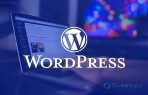 Wordpress là gì ưu và nhược điểm
