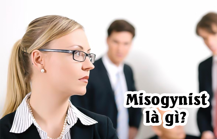 một misogynist là gì?