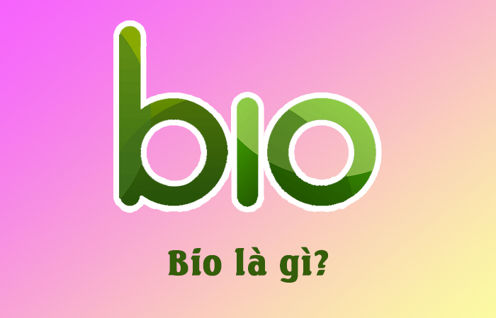 bio là gì